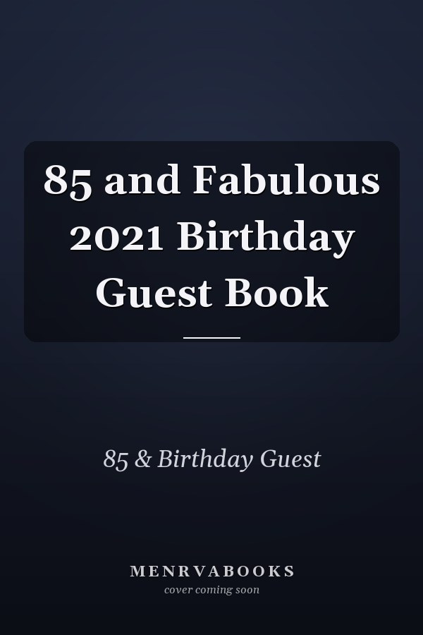 85 and Fabulous 2021 Birthday Guest Book