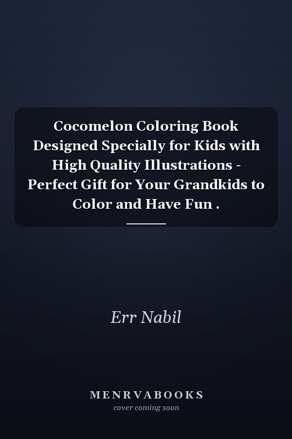Cocomelon Coloring Book Designed Specially for Kids with High Quality Illustrations - Perfect Gift for Your Grandkids to Color and Have Fun .