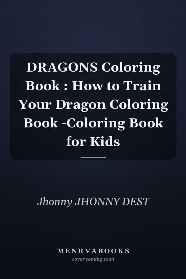 DRAGONS Coloring Book : How to Train Your Dragon Coloring Book -Coloring Book for Kids