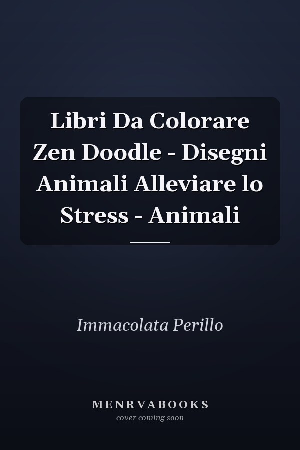 Libri Da Colorare Zen Doodle - Disegni Animali Alleviare lo Stress - Animali