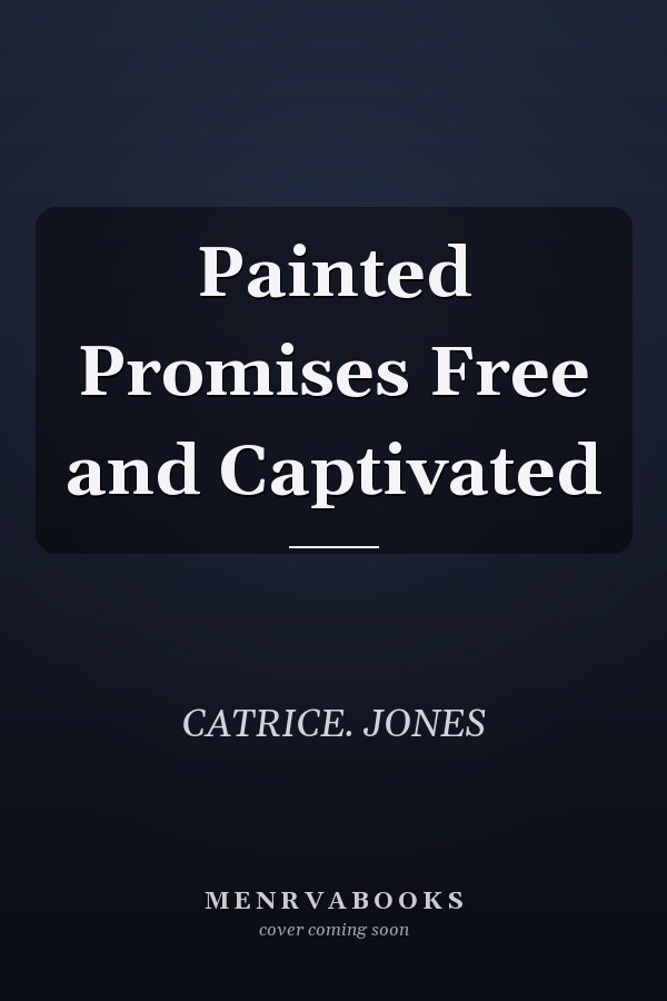 Painted Promises Free and Captivated