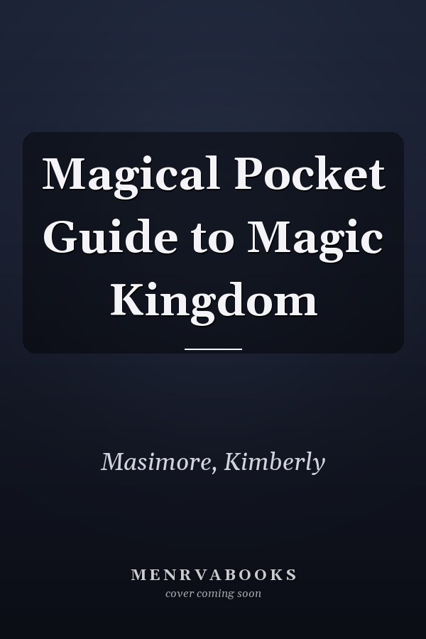 Magical Pocket Guide to Magic Kingdom
