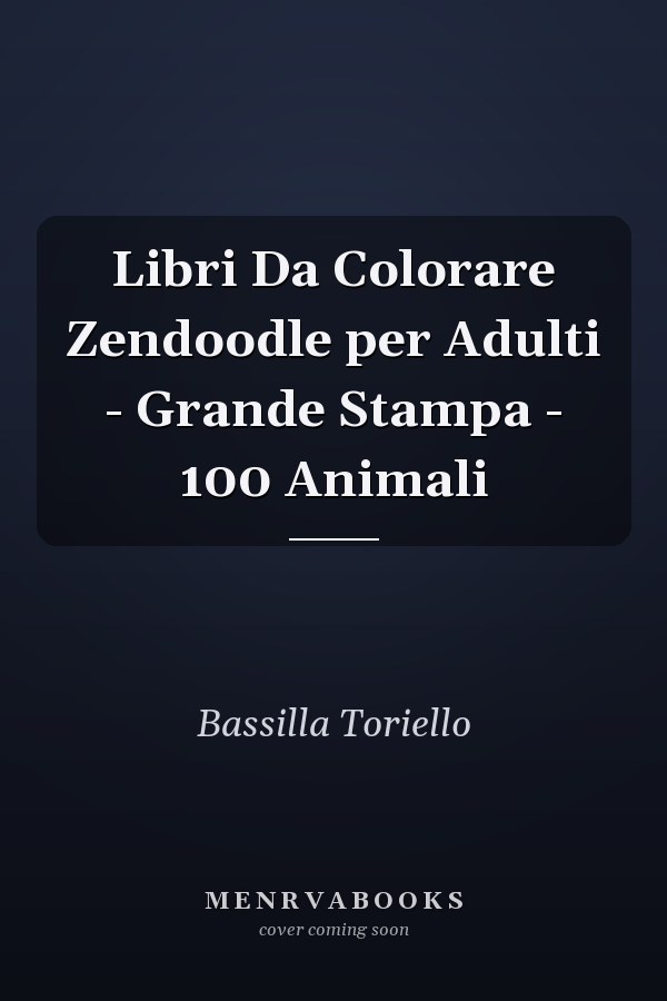 Libri Da Colorare Zendoodle per Adulti - Grande Stampa - 100 Animali
