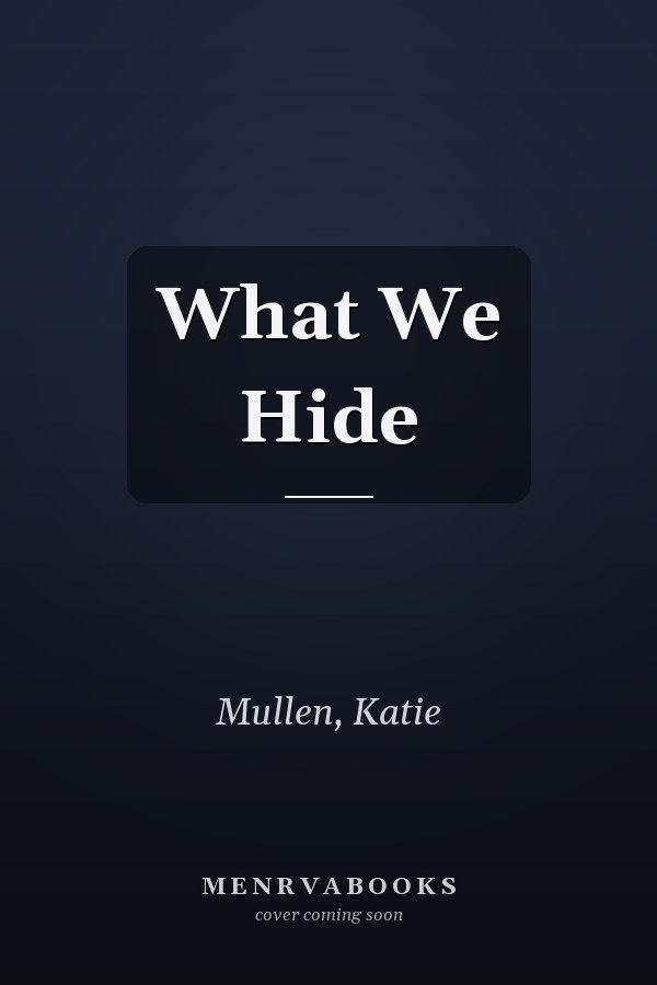 What We Hide
