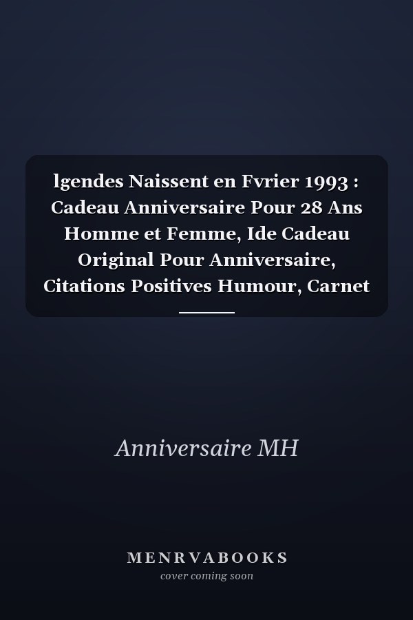 lgendes Naissent en Fvrier 1993 : Cadeau Anniversaire Pour 28 Ans Homme et Femme, Ide Cadeau Original Pour Anniversaire, Citations Positives Humour, Carnet de Notes Lign, Journal ... ,120 Page, 6x9 Inch
