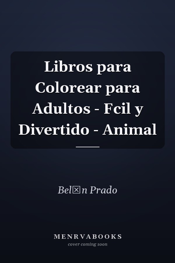 Libros para Colorear para Adultos - Fcil y Divertido - Animal