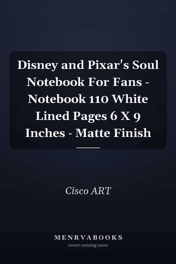 Disney and Pixar's Soul Notebook For Fans - Notebook 110 White Lined Pages 6 X 9 Inches - Matte Finish