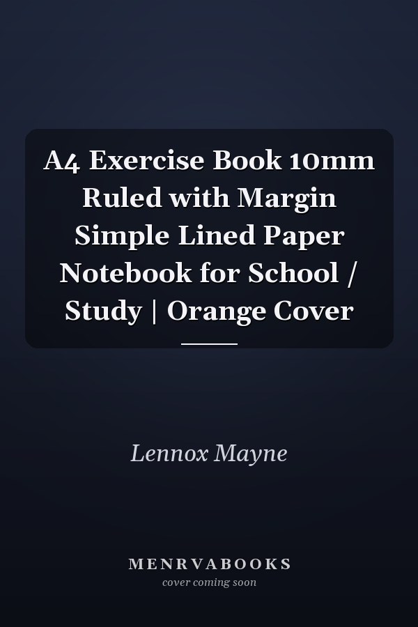 A4 Exercise Book 10mm Ruled with Margin Simple Lined Paper Notebook for School / Study | Orange Cover