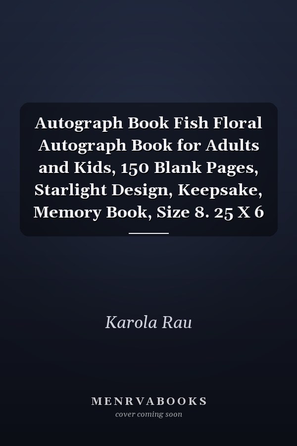 Autograph Book Fish Floral Autograph Book for Adults and Kids, 150 Blank Pages, Starlight Design, Keepsake, Memory Book, Size 8. 25 X 6
