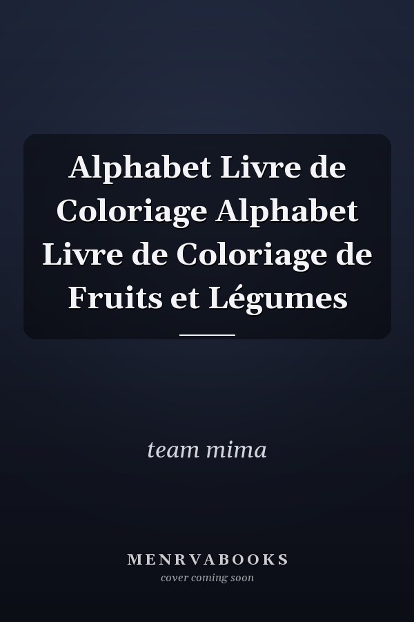Alphabet Livre de Coloriage Alphabet Livre de Coloriage de Fruits et Légumes
