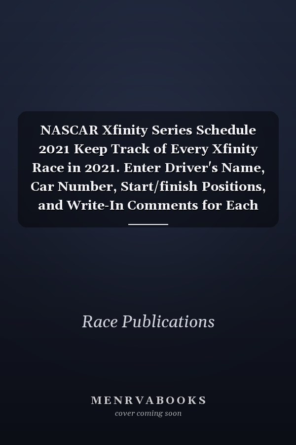 NASCAR Xfinity Series Schedule 2021 Keep Track of Every Xfinity Race in 2021. Enter Driver's Name, Car Number, Start/finish Positions, and Write-In Comments for Each Driver. New Challenge Questions Every Race. See Description for All the Great Details!