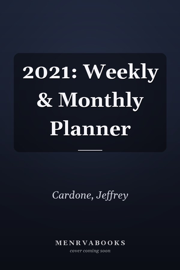 2021: Weekly & Monthly Planner