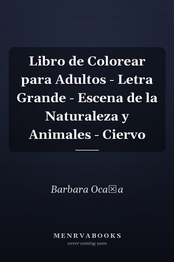 Libro de Colorear para Adultos - Letra Grande - Escena de la Naturaleza y Animales - Ciervo