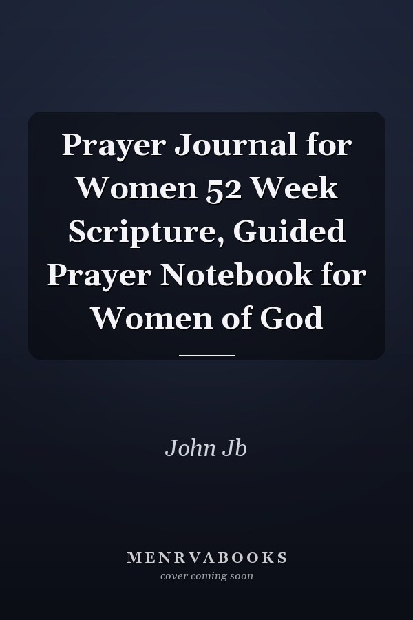 Prayer Journal for Women 52 Week Scripture, Guided Prayer Notebook for Women of God