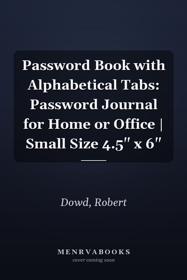 Password Book with Alphabetical Tabs: Password Journal for Home or Office | Small Size 4.5" x 6"