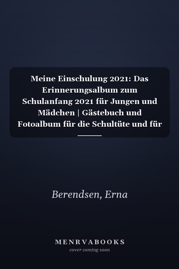 Meine Einschulung 2021: Das Erinnerungsalbum zum Schulanfang 2021 für Jungen und Mädchen | Gästebuch und Fotoalbum für die Schultüte und für den ersten Schultag | Motiv 3 (German Edition)