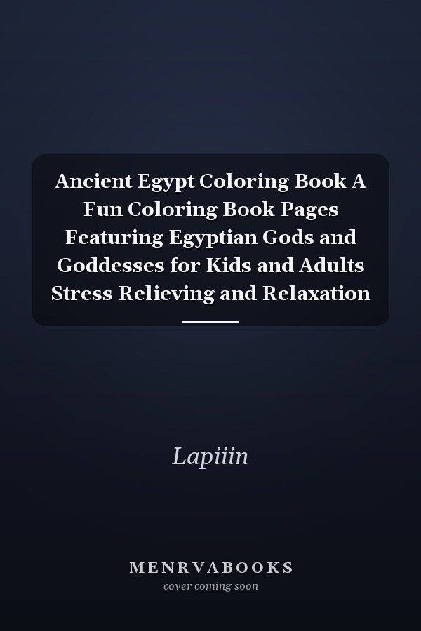 Ancient Egypt Coloring Book A Fun Coloring Book Pages Featuring Egyptian Gods and Goddesses for Kids and Adults Stress Relieving and Relaxation