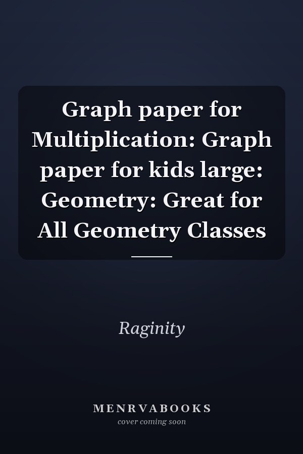 Graph paper for Multiplication: Graph paper for kids large: Geometry: Great for All Geometry Classes