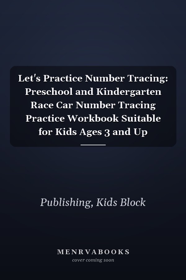 Let's Practice Number Tracing: Preschool and Kindergarten Race Car Number Tracing Practice Workbook Suitable for Kids Ages 3 and Up