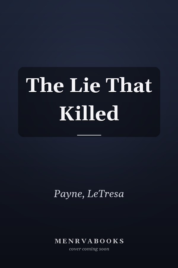 The Lie That Killed