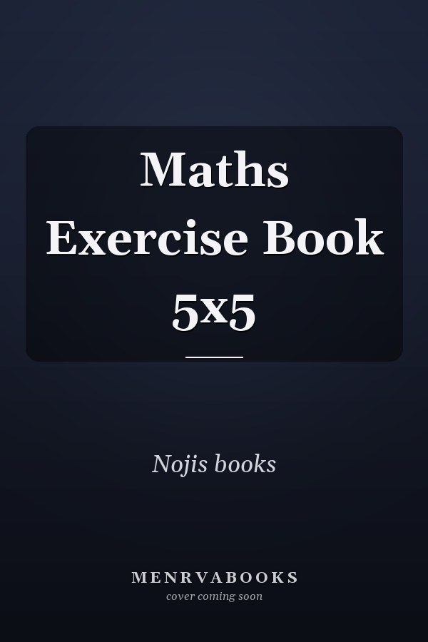 Maths Exercise Book 5x5