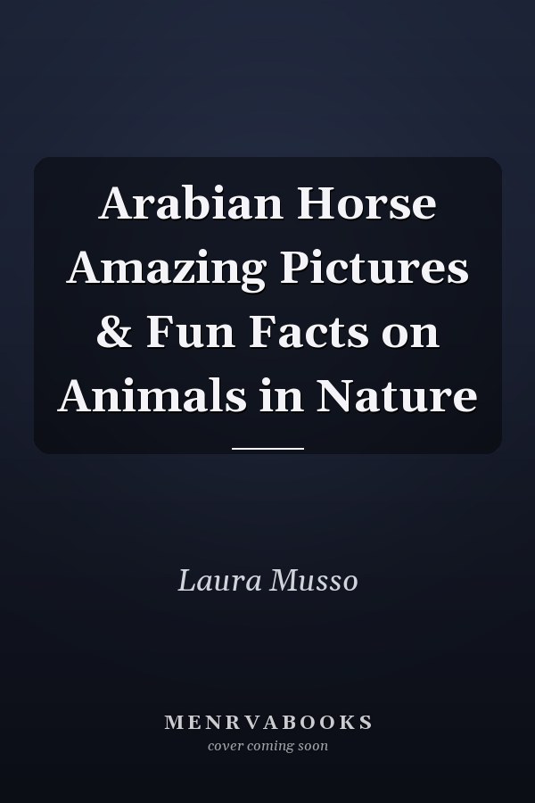 Arabian Horse Amazing Pictures & Fun Facts on Animals in Nature