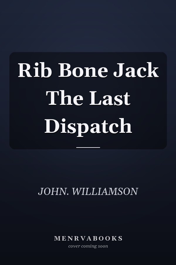 Rib Bone Jack The Last Dispatch