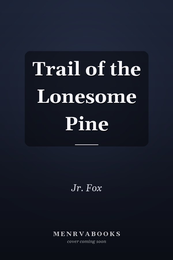 Trail of the Lonesome Pine
