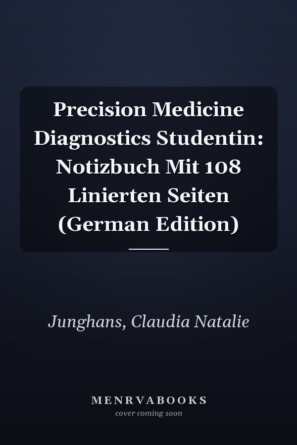 Precision Medicine Diagnostics Studentin: Notizbuch Mit 108 Linierten Seiten (German Edition)