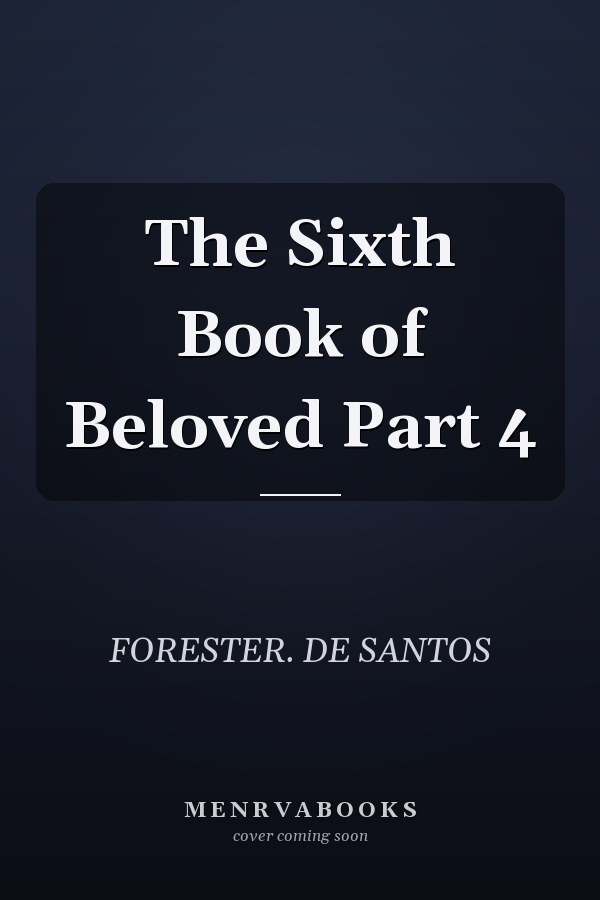 The Sixth Book of Beloved Part 4