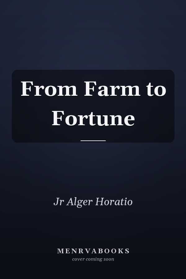 From Farm to Fortune
