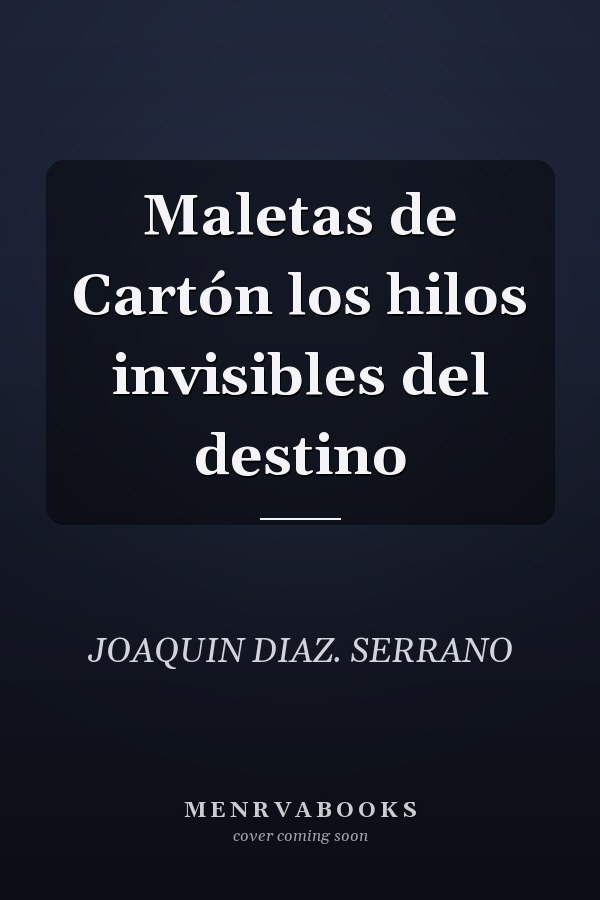 Maletas de Cartón los hilos invisibles del destino