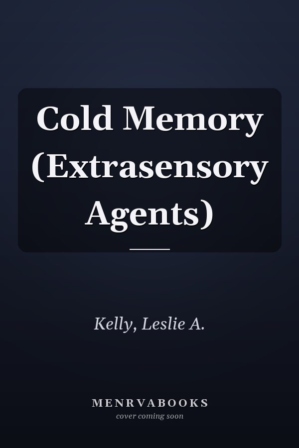 Cold Memory (Extrasensory Agents)