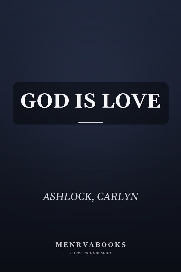 GOD IS LOVE