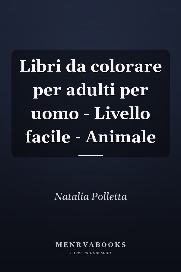 Libri da colorare per adulti per uomo - Livello facile - Animale