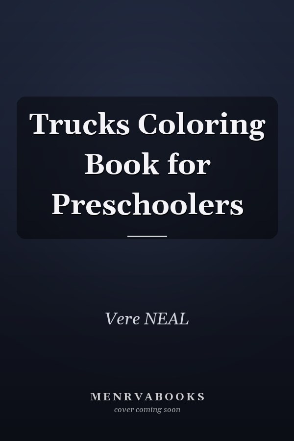 Trucks Coloring Book for Preschoolers