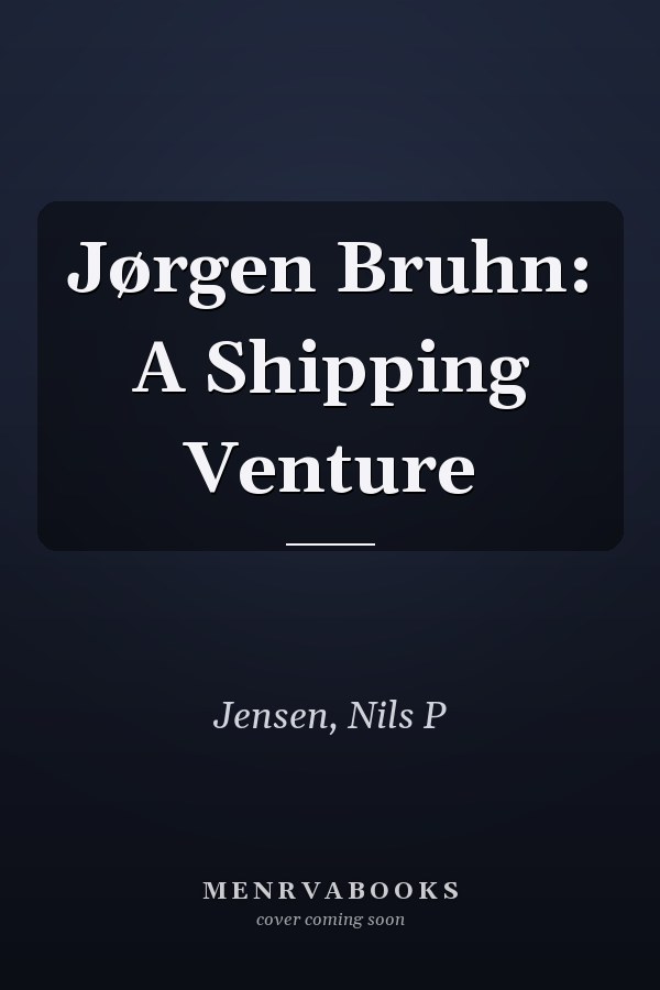 Jørgen Bruhn: A Shipping Venture