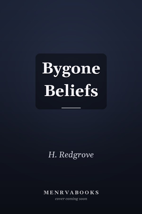 Bygone Beliefs