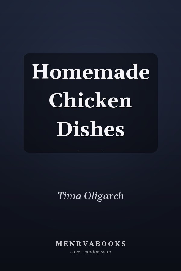 Homemade Chicken Dishes