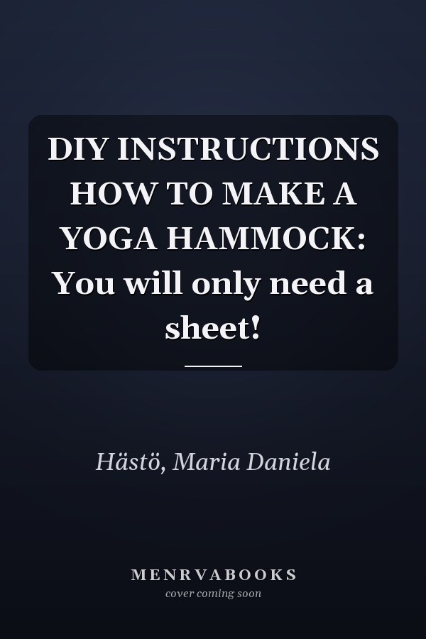 DIY INSTRUCTIONS HOW TO MAKE A YOGA HAMMOCK: You will only need a sheet!