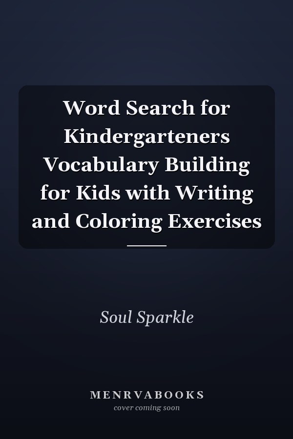 Word Search for Kindergarteners Vocabulary Building for Kids with Writing and Coloring Exercises