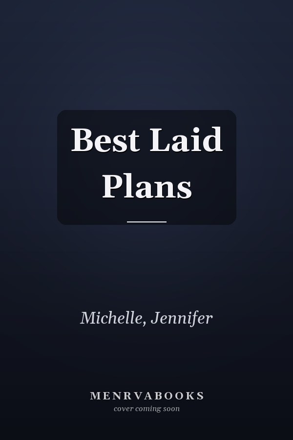 Best Laid Plans