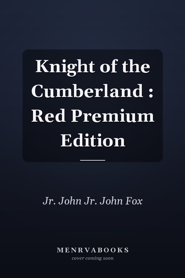 Knight of the Cumberland : Red Premium Edition