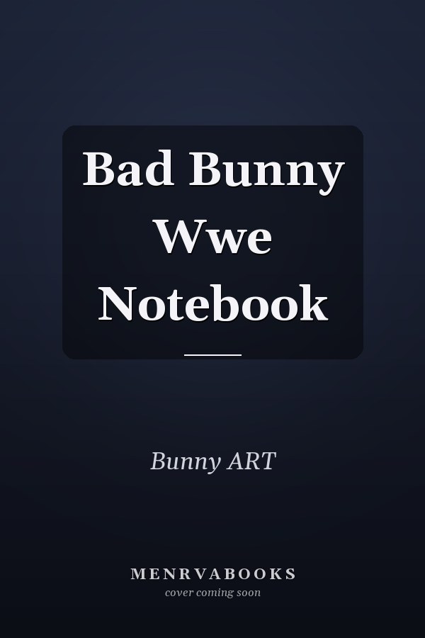 Bad Bunny Wwe Notebook