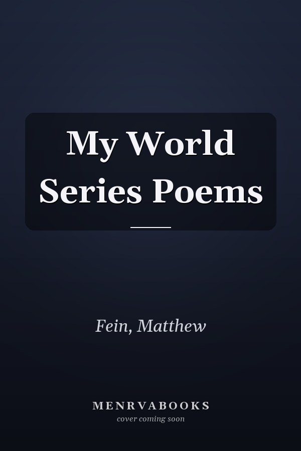 My World Series Poems