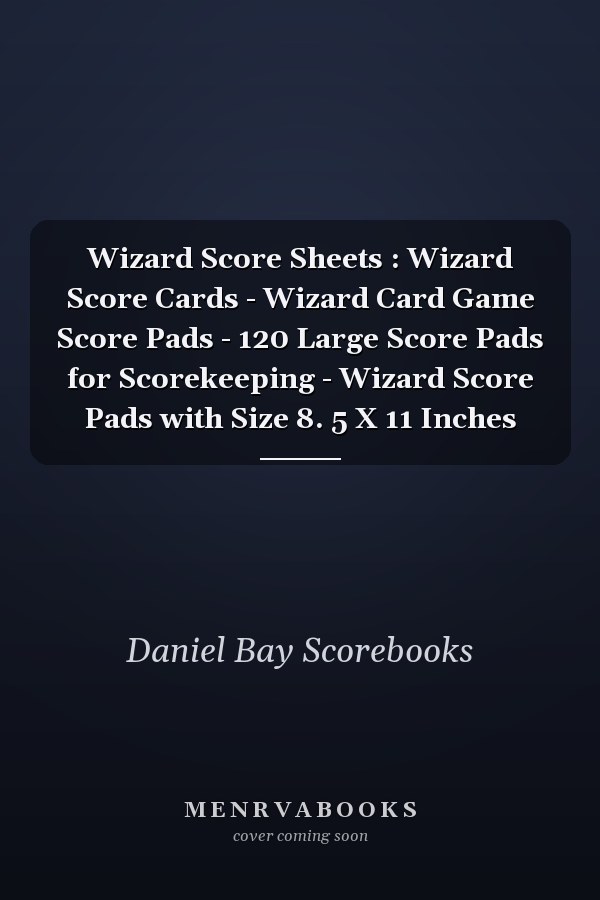 Wizard Score Sheets : Wizard Score Cards - Wizard Card Game Score Pads - 120 Large Score Pads for Scorekeeping - Wizard Score Pads with Size 8. 5 X 11 Inches