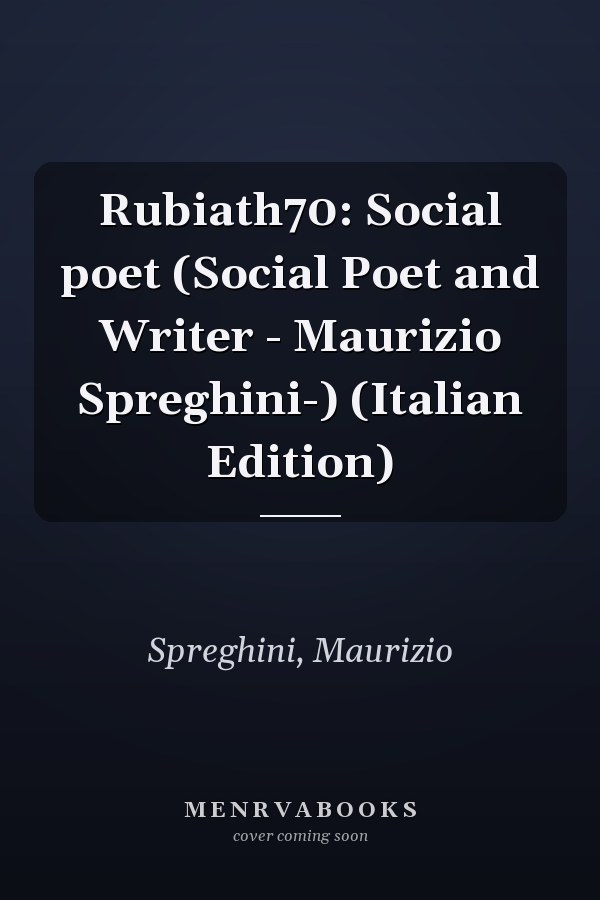 Rubiath70: Social poet (Social Poet and Writer - Maurizio Spreghini-) (Italian Edition)