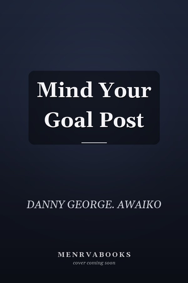 Mind Your Goal Post