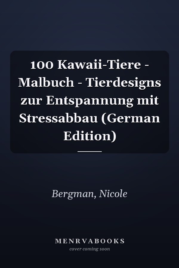 100 Kawaii-Tiere - Malbuch - Tierdesigns zur Entspannung mit Stressabbau (German Edition)