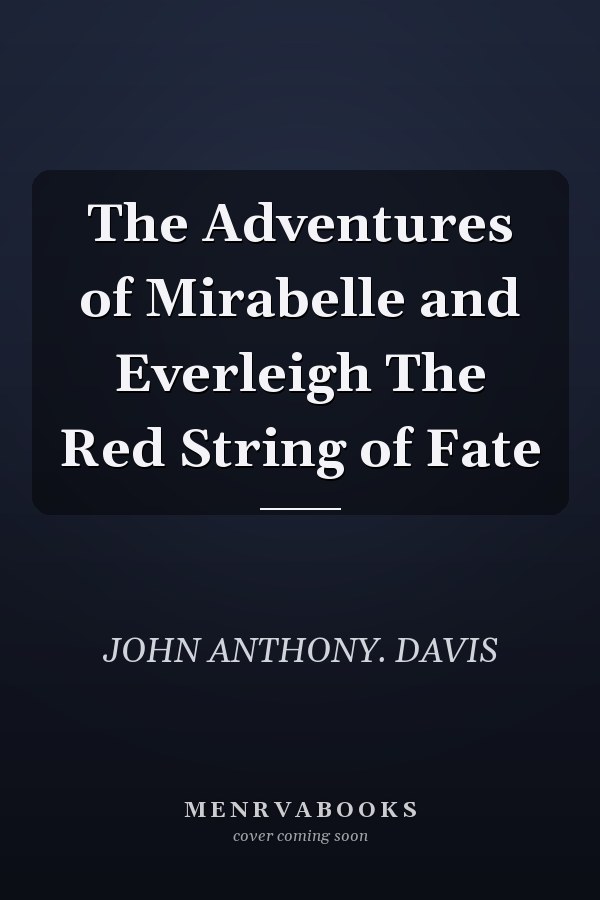 The Adventures of Mirabelle and Everleigh The Red String of Fate